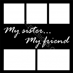 My Sister My Friend